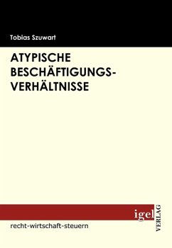 Atypische Beschäftigungsverhältnisse (eBook, PDF) - Szuwart, Tobias