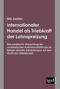 Internationaler Handel als Triebkraft der Lohnspreizung (eBook, PDF) - Saniter, Nils