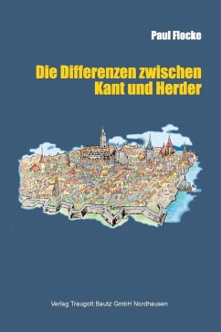 Die Differenzen zwischen Kant und Herder (eBook, PDF) - Flocke, Paul