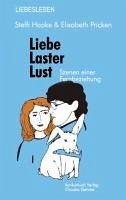 Liebe Laster Lust (eBook, ePUB) - Steffi Haake; Elisabeth Pricken