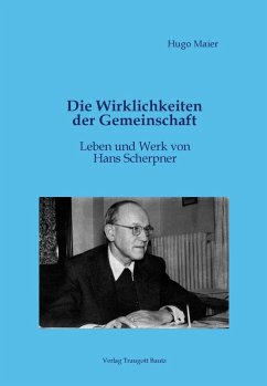 Die Wirklichkeiten der Gemeinschaft Leben und Werk von Hans Scherpner (eBook, PDF) - Maier, Hugo