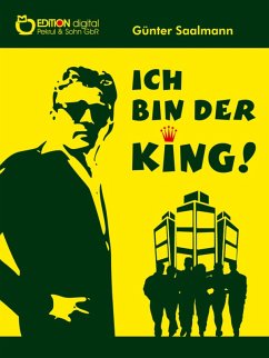 Ich bin der King (eBook, ePUB) - Saalmann, Günter