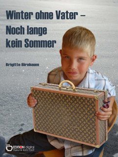 Winter ohne Vater - Noch lange kein Sommer (eBook, ePUB) - Birnbaum, Brigitte