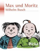 Max und Moritz (eBook, ePUB) Max und Moritz (eBook, ePUB)