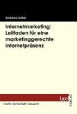 Internetmarketing: Leitfaden für eine marketinggerechte Internetpräsenz (eBook, PDF)