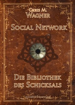 Social Network. Die Bibliothek des Schicksals (eBook, PDF) - Wagner, Chris M.