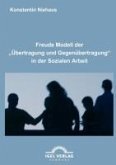 Freuds Modell der "Übertragung und Gegenübertragung" in der Sozialen Arbeit (eBook, PDF)
