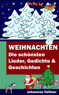 Weihnachten - Die schönsten Lieder, Gedichte und Geschichten (eBook, ePUB)