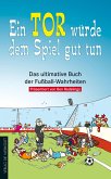 Ein Tor würde dem Spiel gut tun (eBook, ePUB)