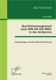 Qualitätsmanagement nach DIN EN ISO 9001 in der Arztpraxis: Auswirkungen auf die ärztliche Profession (eBook, PDF)