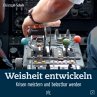 Weisheit entwickeln (eBook, ePUB) - Bild 1