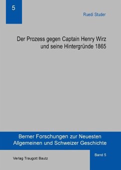 Cover Der Prozess gegen Captain Henry Wirz und seine Hintergründe 1865 (eBook, PDF)