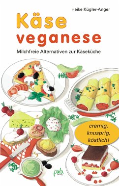 Käse veganese (eBook, PDF) - Kügler-Anger, Heike