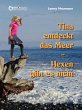 Tina entdeckt das Meer - Hexen gibt es... - Bild 1