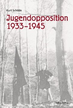 Jugendopposition 1933-1945 (eBook, PDF) - Schilde, Kurt
