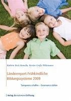 Länderreport Frühkindliche Bildungssysteme 2009 (eBook, PDF) - Bock-Famulla, Kathrin; Große-Wöhrmann, Kerstin