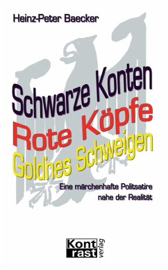 Schwarze Konten, Rote Köpfe, Gold'nes Schweigen (eBook, ePUB) - Baecker, Heinz-Peter