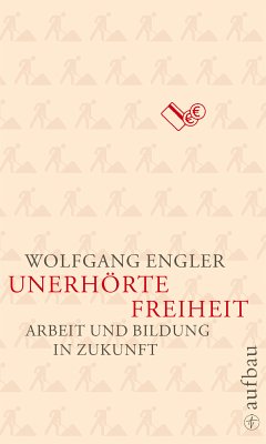 Unerhörte Freiheit (eBook, ePUB) - Engler, Wolfgang