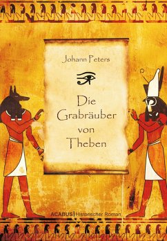 Die Grabräuber von Theben (eBook, ePUB) - Peters, Johann