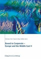 Bound to Cooperate - Europe and the Middle East II (eBook, PDF)