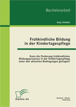 Frühkindliche Bildung in der Kindertagespflege (eBook, PDF) - Schäfer, Anja