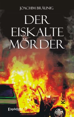Der eiskalte Mörder. Kriminalroman (eBook, ePUB) - Bräunig, Joachim