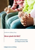 Woran glaubt die Welt? (eBook, ePUB)