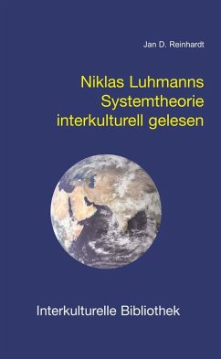 Niklas Luhmanns Systemtheorie interkulturell gelesen (eBook, PDF) - Reinhardt, Jan D