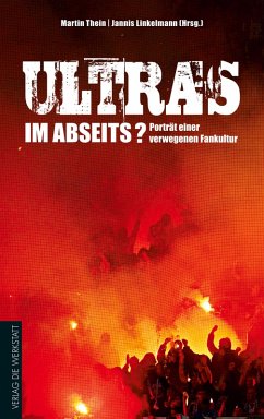 Ultras im Abseits? (eBook, ePUB) - Thein, Martin; Linkelmann, Jannis