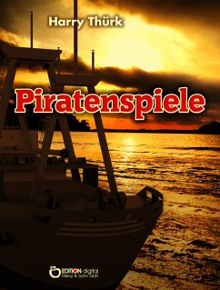Piratenspiele (eBook, PDF) - Thürk, Harry