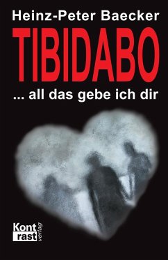 Tibidabo - All das gebe ich dir (eBook, ePUB) - Baecker, Heinz-Peter