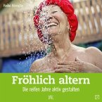 Fröhlich altern (eBook, ePUB)