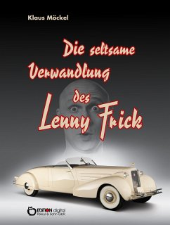 Die seltsame Verwandlung des Lenny Frick (eBook, PDF) - Möckel, Klaus