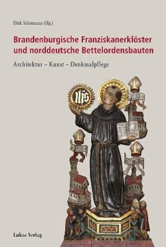 Brandenburgische Franziskanerklöster und norddeutsche Bettelordensbauten (eBook, PDF)