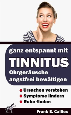 Ganz entspannt mit Tinnitus (eBook, ePUB) - Callies, Frank