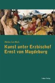 Kunst unter Erzbischof Ernst von Magdeburg (1464-1513) (eBook, PDF)