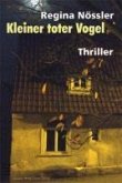 Kleiner toter Vogel (eBook, ePUB) Kleiner toter Vogel (eBook, ePUB)