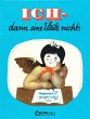 ICH - dann eine Weile nichts (eBook,... - Bild 1