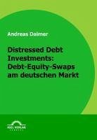 Distressed Debt Investments: Debt-Equity-Swaps am deutschen Markt (eBook, PDF) - Daimer, Andreas