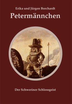 Petermännchen (eBook, ePUB) - Borchardt, Erika; Borchardt, Jürgen