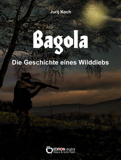 Bagola (eBook, ePUB) - Koch, Jurij