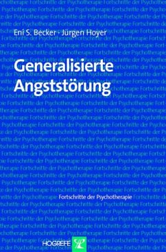 Generalisierte Angststörung (eBook, PDF) - Becker, Eni S.; Hoyer, Jürgen