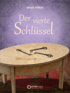 Der vierte Schlüssel (eBook, PDF) - Völkel, Ulrich