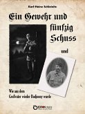 Ein Gewehr und fünfzig Schuss und Wie aus dem Großvater wieder Budjonny wurde (eBook, ePUB)