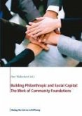 Building Philanthropic and Social Capital: The Work of Community Foundations (eBook, ePUB)