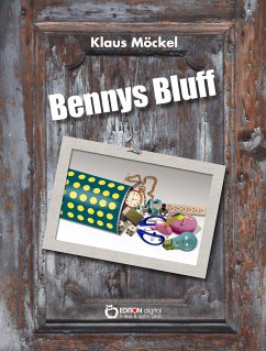 Bennys Bluff oder Ein unheimlicher Fall (eBook, ePUB) - Möckel, Klaus