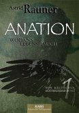 Anation - Wodans Lebenshauch. Von keltischer Götterdämmerung 1 (eBook, PDF)