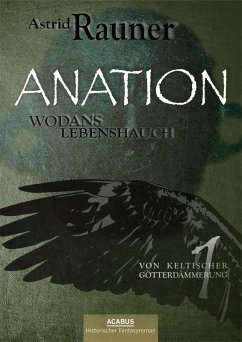 Anation - Wodans Lebenshauch. Von keltischer Götterdämmerung 1 (eBook, PDF) - Rauner, Astrid