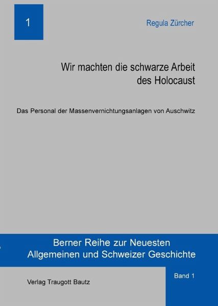 Wir machten die schwarze Arbeit des Holocaust (eBook, PDF) Wir machten die schwarze Arbeit des Holocaust (eBook, PDF)