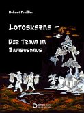Lotoskerne - Der Traum im Bambushaus (eBook, PDF)